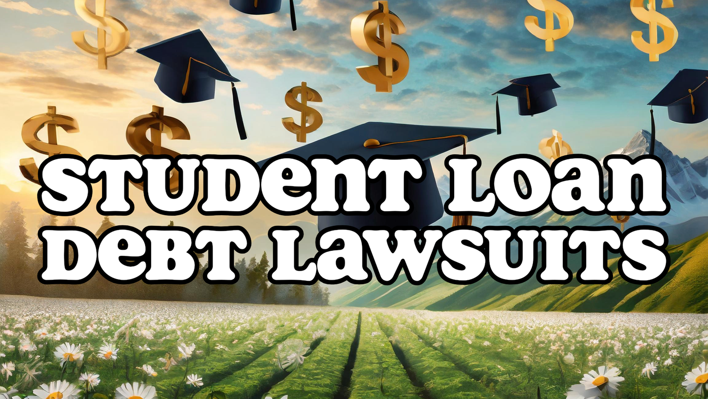 Student Loan Debt Lawsuits