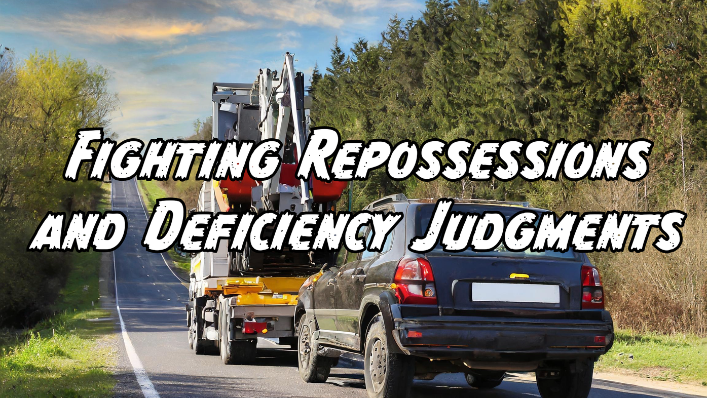 Fighting Repossessions and Deficiency Judgements